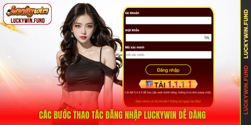 Các bước thao tác đăng nhập LUCKYWIN dễ dàng
