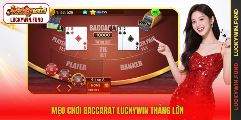 Mẹo chơi baccarat Luckywin thắng lớn