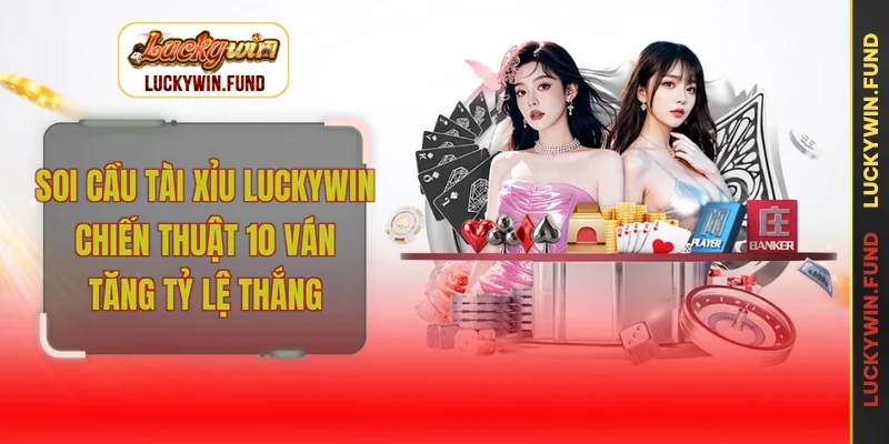 Soi cầu tài xỉu LUCKYWIN
